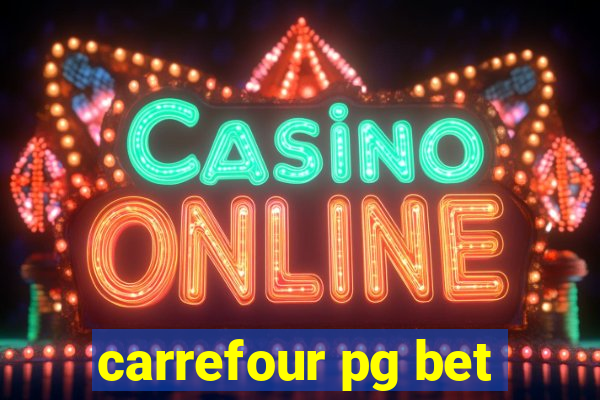 carrefour pg bet